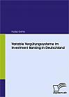 Variable Verg&uuml;tungssysteme im Investment Banking in Deutschland