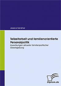 Teilzeitarbeit und familienorientierte Personalpolitik