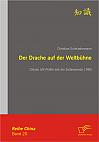 Der Drache auf der Weltb&uuml;hne: Chinas UN-Politik seit der Zeitenwende 1989