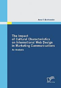 The Impact of Cultural Characteristics on International Web Design in Marketing Communications