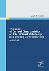 The Impact of Cultural Characteristics on International Web Design in Marketing Communications