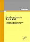 Sprachverwendung im Game-Chat: Eine empirische Untersuchung der Computerspielkommunikation