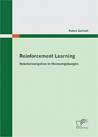 Reinforcement Learning: Roboternavigation in Heimumgebungen