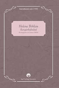 Helene B&ouml;hlau: Rangierbahnhof