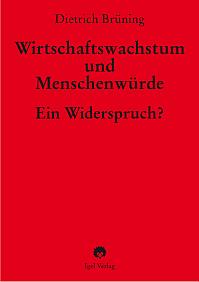 Wirtschaftwachstum und Menschenw&uuml;rde