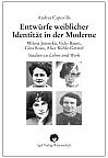 Entw&uuml;rfe weiblicher Identit&auml;t in der Moderne