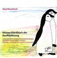 Kleines Handbuch der Konfliktl&ouml;sung. Konfliktmanagement im Sozial-, Bildungs-, Gesundheits- und Vereinswesen