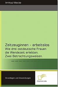 Zeitzeuginnen - arbeitslos