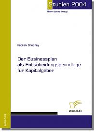 Der Businessplan als Entscheidungsgrundlage für Kapitalgeber