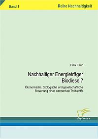 Nachhaltiger Energieträger Biodiesel?