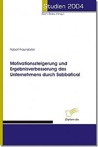 Motivationssteigerung und Ergebnisverbesserung des Unternehmens durch Sabbatical