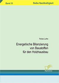 Energetische Bilanzierung von Baustoffen für den Holzhausbau