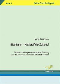 Bioethanol  Kraftstoff der Zukunft?