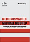 Meinungsmacher Michael Moore?