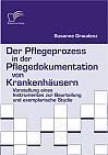 Der Pflegeprozess in der Pflegedokumentation von Krankenhäusern