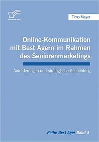 Online-Kommunikation mit Best Agern im Rahmen des Seniorenmarketings