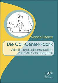 Die Call-Center-Fabrik