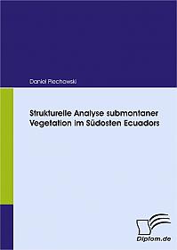 Strukturelle Analyse submontaner Vegetation im Südosten Ecuadors