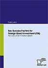 Key Success Factors for Foreign Direct Investment (FDI)