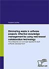 Eliminating waste in software projects: Effective knowledge management by using web based collaboration technology