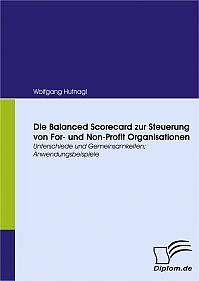 Die Balanced Scorecard zur Steuerung von For- und Non-Profit Organisationen