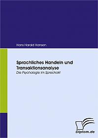 Sprachliches Handeln und Transaktionsanalyse