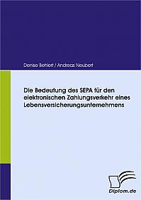 Die Bedeutung des SEPA für den elektronischen Zahlungsverkehr eines Lebensversicherungsunternehmens