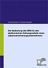 Die Bedeutung des SEPA für den elektronischen Zahlungsverkehr eines Lebensversicherungsunternehmens