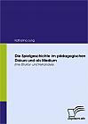 Die Spielgeschichte im pädagogischen Diskurs und als Medium