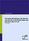 The Trade-Off between Civil Liberties and Security in the United States and Germany after 9/11/01