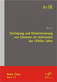 Verfolgung und Diskriminierung von Chinesen im Indonesien der 1990er Jahre