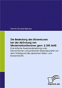 Die Bedeutung des Börsenkurses bei der Abfindung von Minderheitsaktionären gem. § 305 AktG