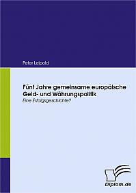 Fünf Jahre gemeinsame europäische Geld- und Währungspolitik