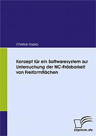 Konzept für ein Softwaresystem zur Untersuchung der NC-Fräsbarkeit von Freiformflächen