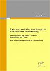 Zwischen beruflicher Unabhängigkeit und familiärer Verantwortung