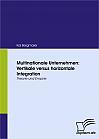 Multinationale Unternehmen: Vertikale versus horizontale Integration