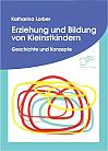 Erziehung und Bildung von Kleinstkindern