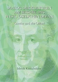 Dialog der Kulturen am Beispiel des "West-Östlichen Divan"