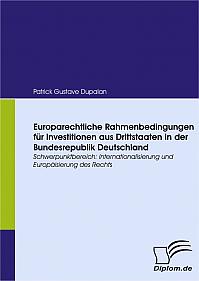 Europarechtliche Rahmenbedingungen für Investitionen aus Drittstaaten in der Bundesrepublik Deutschland