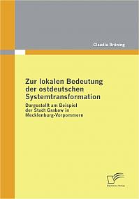 Zur lokalen Bedeutung der ostdeutschen Systemtransformation