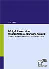 Erfolgsfaktoren einer Mitarbeiterentsendung ins Ausland