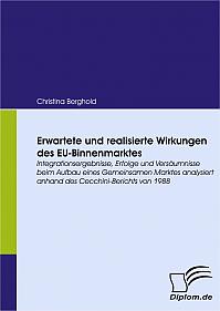 Erwartete und realisierte Wirkungen des EU-Binnenmarktes