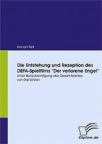 Die Entstehung und Rezeption des DEFA-Spielfilms "Der Verlorene Engel"