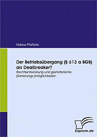 Der Betriebsübergang (§ 613 a BGB) als Dealbreaker?