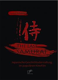 The Last Samurai - Japanische Geschichtsdarstellung im populären Kinofilm