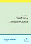 Green Buildings: Nachhaltiges Bauen auf dem deutschen und amerikanischen Gewerbeimmobilienmarkt