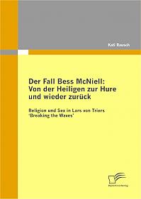 Der Fall Bess McNiell: Von der Heiligen zur Hure und wieder zurück