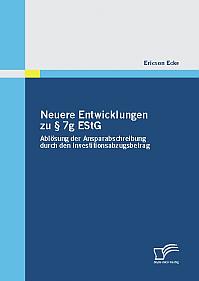 Neuere Entwicklungen zu § 7g EStG