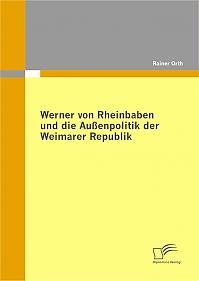 Werner von Rheinbaben und die Außenpolitik der Weimarer Republik