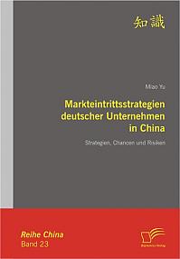 Markteintrittsstrategien deutscher Unternehmen in China